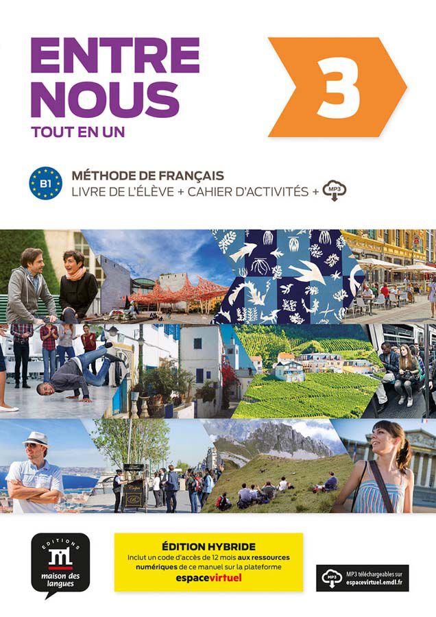 Entre nous 3 Livre &eacute;l&egrave;ve +cahier. Ed.Hybride