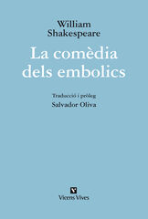 Comèdia dels embolics, La Comèdia dels embolics, La