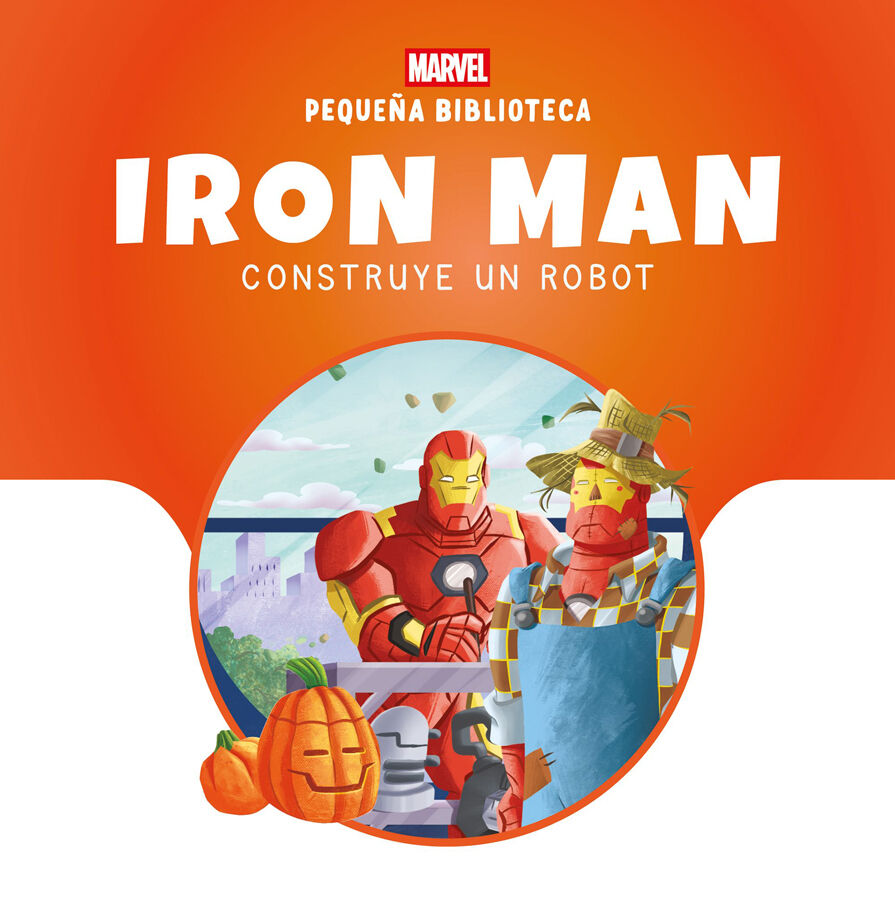 Peque&ntilde;a Biblioteca Disney. Iron Man construye un robot