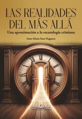 Las realidades del más allá Las realidades del más allá