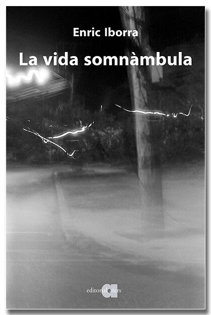 La vida somn&agrave;mbula