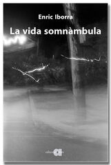 La vida somn&agrave;mbula