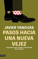 Pasos hacia una nueva vejez Pasos hacia una nueva vejez