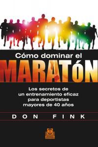C&oacute;mo dominar el marat&oacute;n: los secretos de