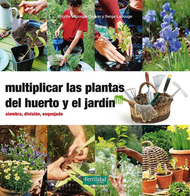 Multiplicar las plantas del huerto y el jardn