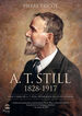 A.T. Still 1828 - 1917
