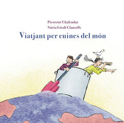 Viatjant per cuines del món Viatjant per cuines del món