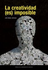 La creatividad (es) imposible La creatividad (es) imposible