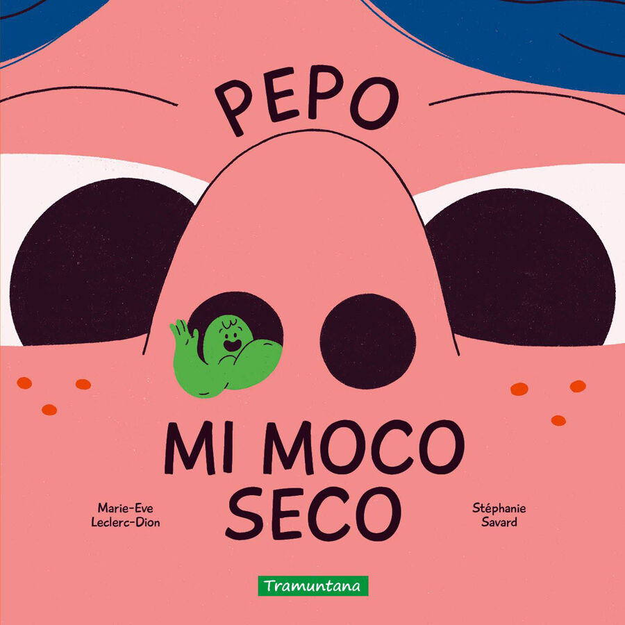 Pepo. Mi moco seco