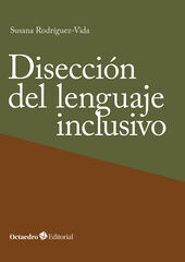 Disección del lenguaje inclusivo Disección del lenguaje inclusivo