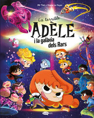 La terrible Adèle i la galàxia dels rars La terrible Adèle i la galàxia dels rars