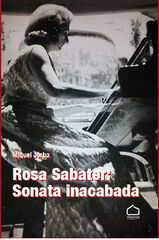 Rosa Sabater: Sonata inacabada Rosa Sabater: Sonata inacabada