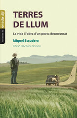 Terres de llum. La vida i l'obra d'un poeta desmesurat Terres de llum. La vida i l'obra d'un poeta desmesurat