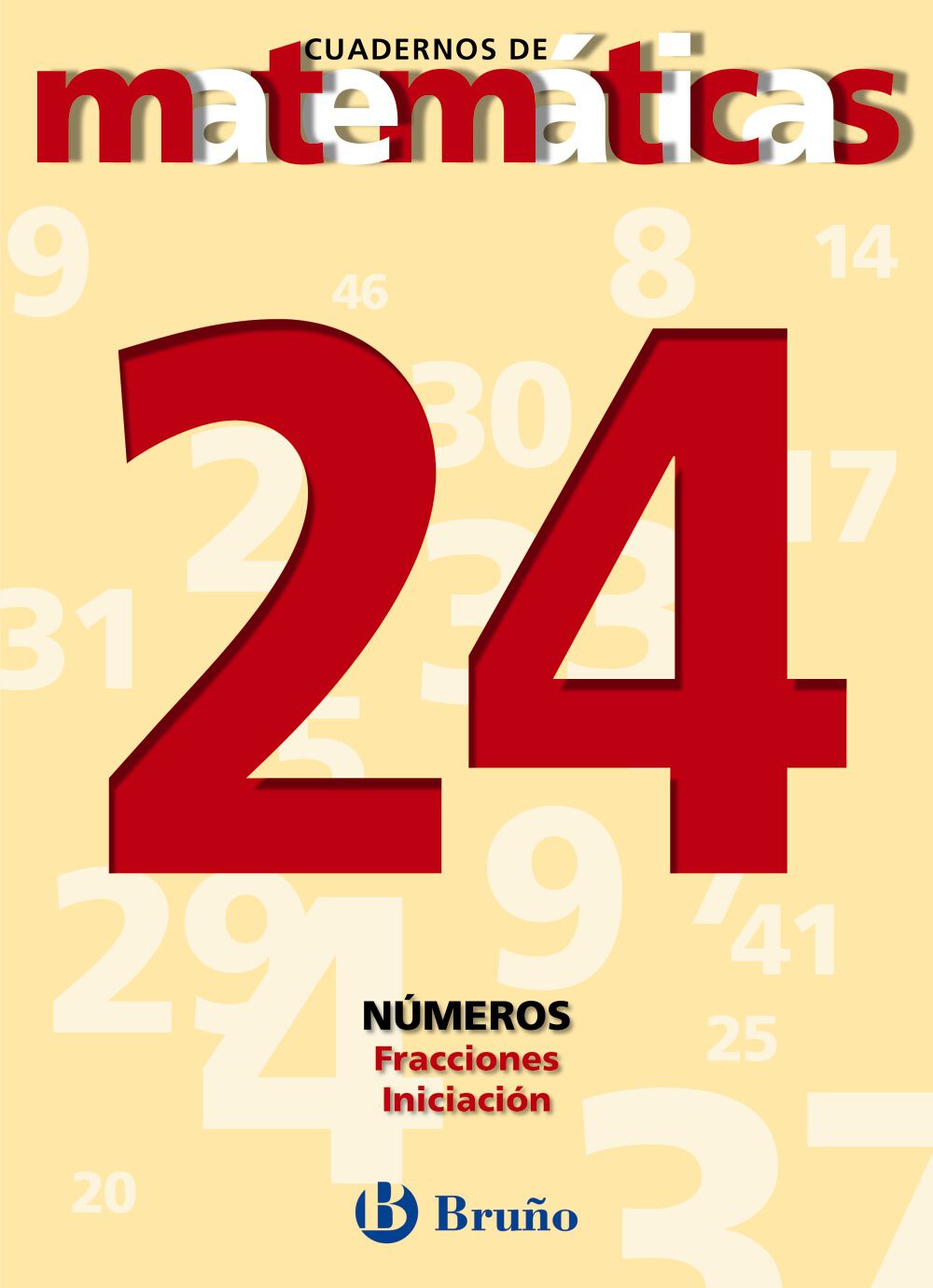MATEM&Aacute;TICAS 24 FRACCIONES INICIACI&Oacute;N PRIMARIA Bru&ntilde;o Quaderns 9788421642023