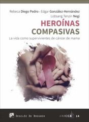 Heroinas compasivas Heroinas compasivas