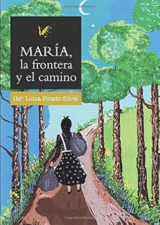 Mar&iacute;a, la frontera y el camino