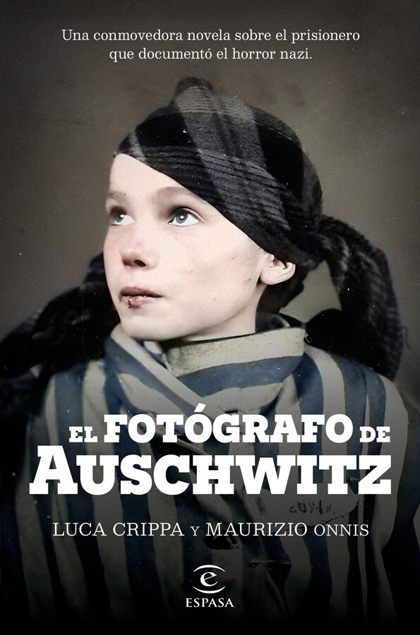El fot&oacute;grafo de Auschwitz
