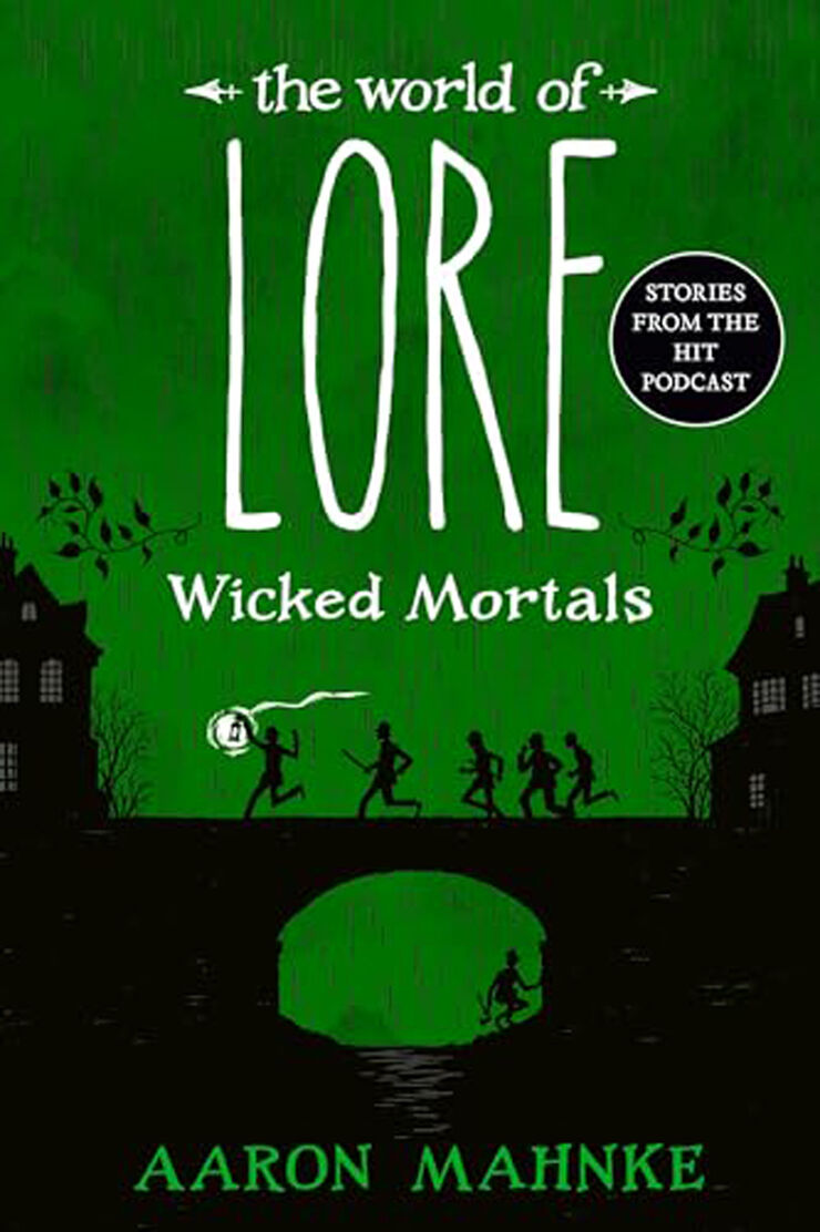 The World Of Lore: Wicked Mortals