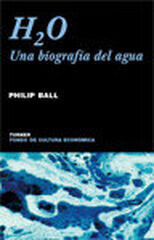 H20 Una biografía del agua H20 Una biografía del agua