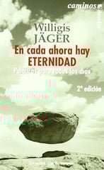 En cada ahora hay eternidad