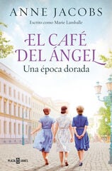 El Café del Ángel. Una época dorada (Café del Ángel 5) El Café del Ángel. Una época dorada (Café del Ángel 5)