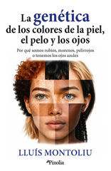 La gen&eacute;tica de los colores de la piel, el pelo y los ojos