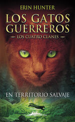 Gatos guerreros: en territorio salvaje Gatos guerreros: en territorio salvaje