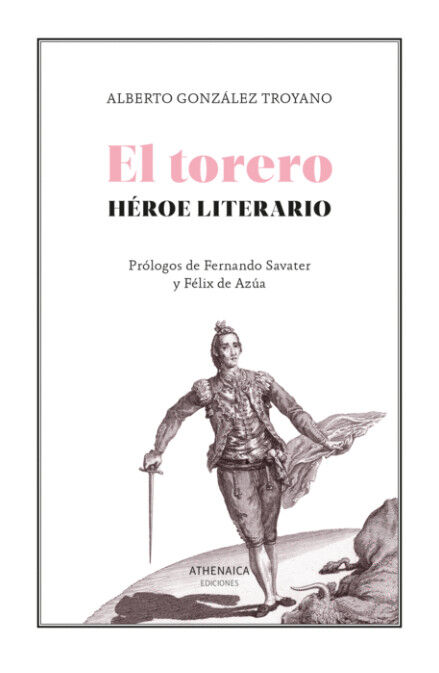 El torero, h&eacute;roe literario