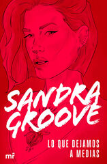 Lo que dejamos a medias