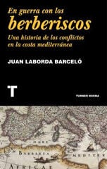 GUERRA CON LOS BERBERISCOS, EN GUERRA CON LOS BERBERISCOS, EN
