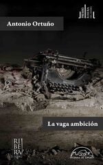 La vaga ambición La vaga ambición