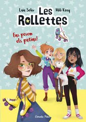 Les Rollettes 1. Ens posem els patins! Les Rollettes 1. Ens posem els patins!