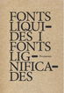 Fonts Líquides I Fonts Lignificades