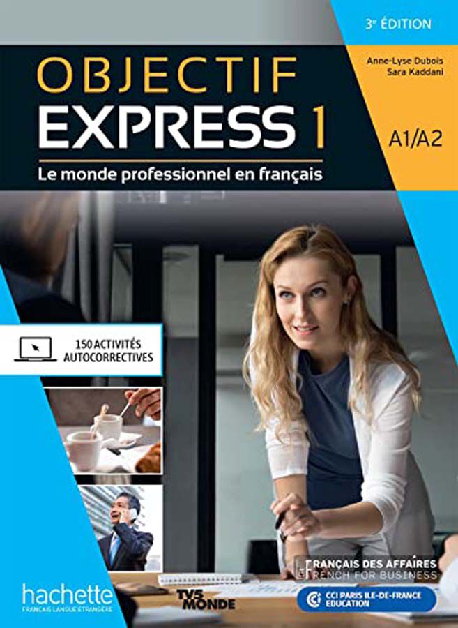 Objectif express 1 (3e &eacute;dition) A1/A2 Livre