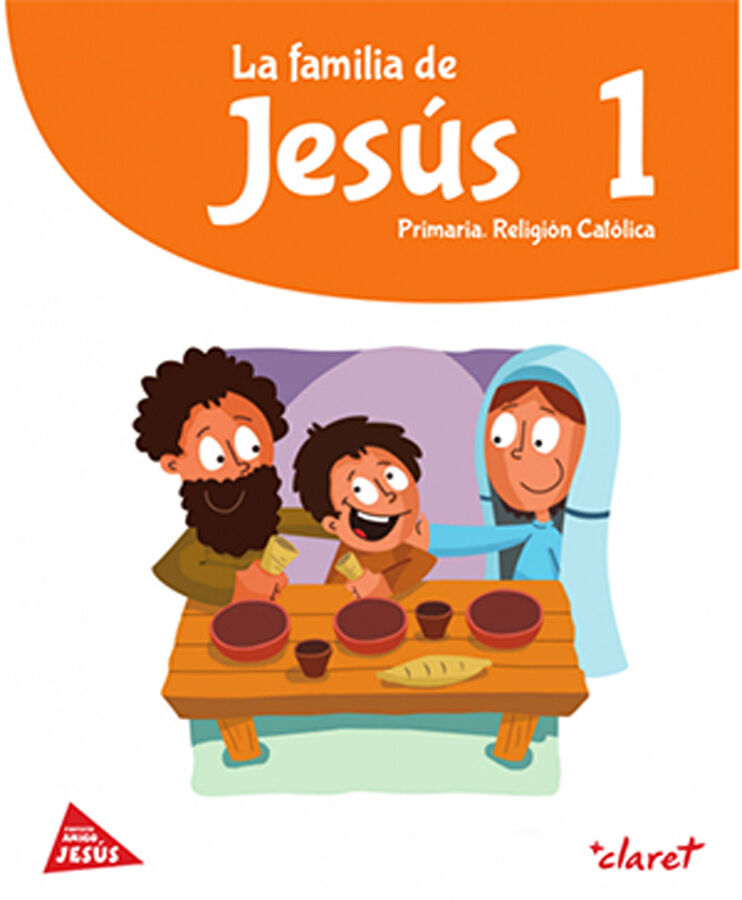 La familia de Jes&uacute;s 1. Amigo Jes&uacute;s