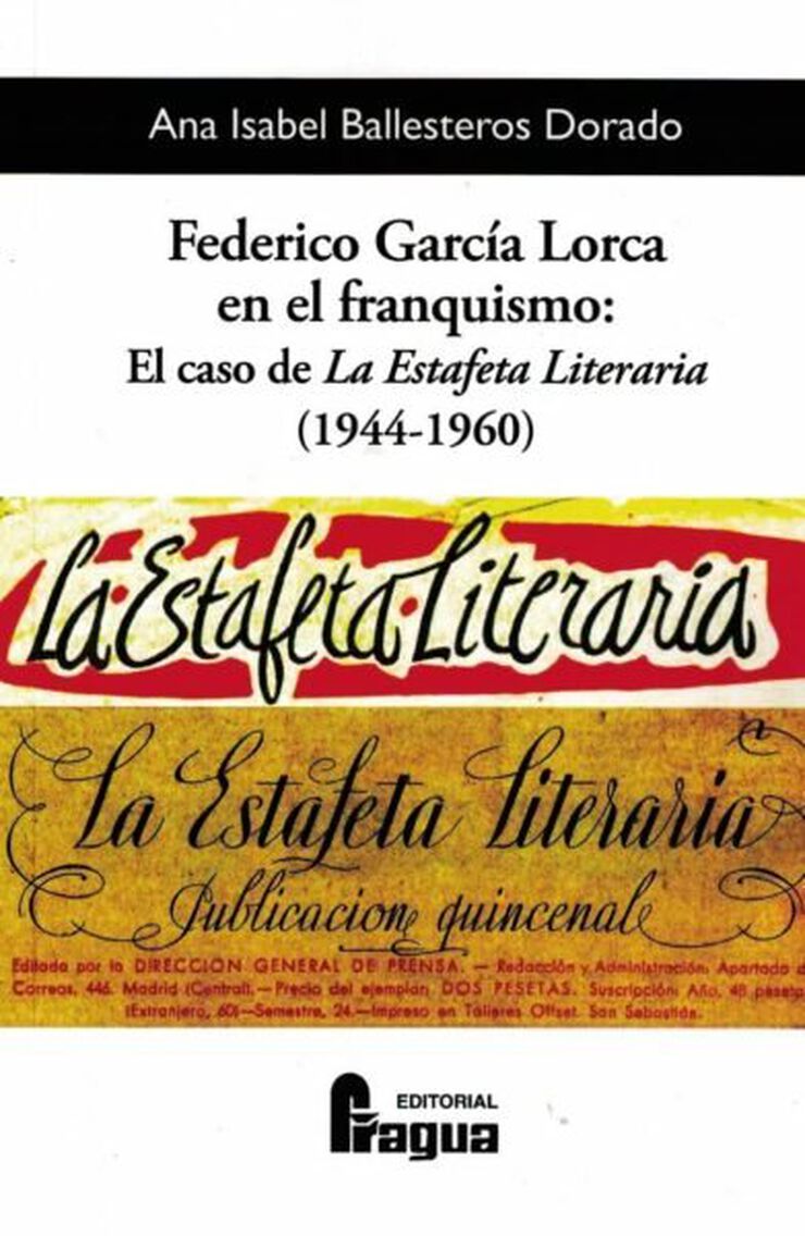 Federico García Lorca en el franquismo: el caso de La Estafeta Literaria (1944-1960)