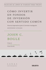 Cómo invertir en fondos de inversión con sentido común Cómo invertir en fondos de inversión con sentido común