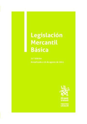 Legislaci&oacute;n mercantil b&aacute;sica - 21&ordm; Edici&oacute;n
