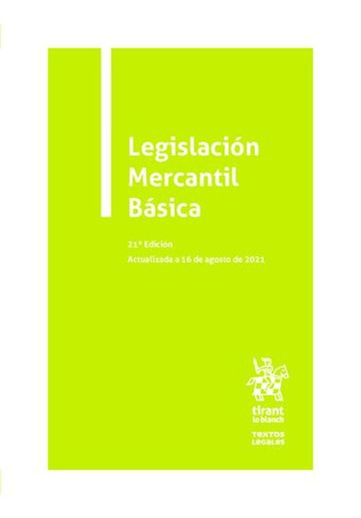 Legislaci&oacute;n mercantil b&aacute;sica - 21&ordm; Edici&oacute;n