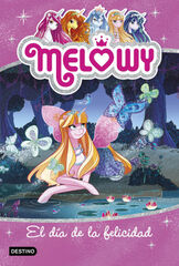 Melowy. El día de la felicidad Melowy. El día de la felicidad