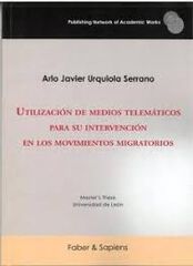 Utilizaci&oacute;n de medios telem&aacute;ticos para su intervenci&oacute;n en los movimientos migratorios