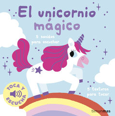 El unicornio mágico. Toca y escucha El unicornio mágico. Toca y escucha