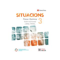 Situacions 3 Física i Química. Quadern d'aprenentatge Situacions 3 Física i Química. Quadern d'aprenentatge