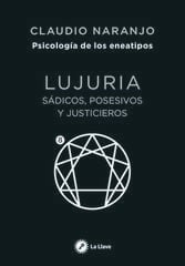 Eneatipo 8 Lujuria Eneatipo 8 Lujuria