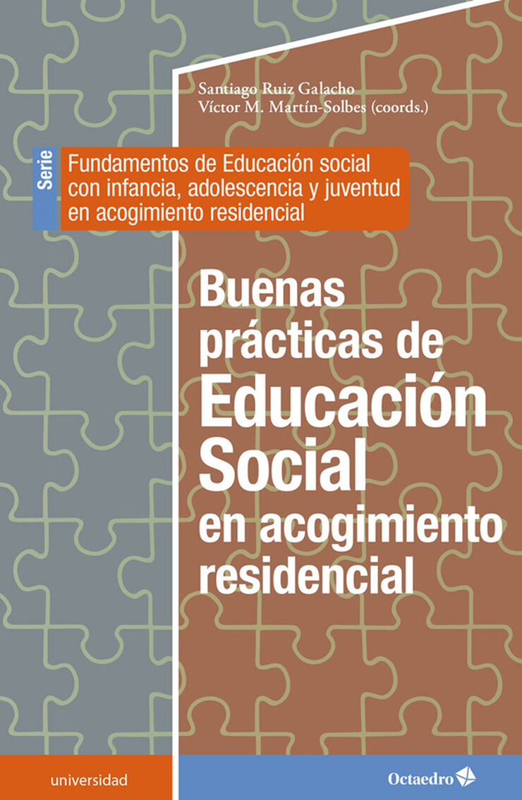 Buenas prácticas de la educación social en acogimiento residencial Buenas prácticas de la educación social en acogimiento residencial