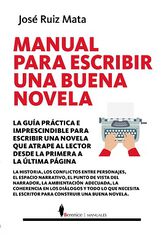 Manual Para Escribir Una Buena Novela Manual Para Escribir Una Buena Novela