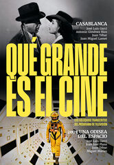 Qué grande es el cine. Casablanca/2001 Una odisea en el espacio