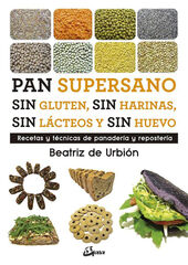 Pan supersano sin gluten, sin harinas, sin lácteos y sin huevo Pan supersano sin gluten, sin harinas, sin lácteos y sin huevo