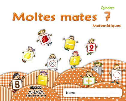 MOLTES MATES 7 EDUCACIÓ INFANTIL Algaida Quaderns 9788490671559