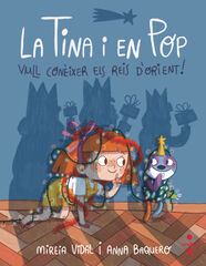 La Tina i en Pop 7: Vull conèixer els Reis d'Orient! La Tina i en Pop 7: Vull conèixer els Reis d'Orient!